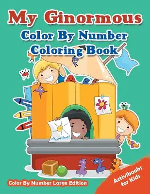 My Ginormous Color By Number Malbuch - Color By Number Large Edition - My Ginormous Color By Number Coloring Book - Color By Number Large Edition