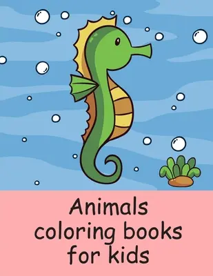 Tiere Färbung Bücher für Kinder: Ein Färbung Seiten mit lustigen Bild und adorable Tiere für Kinder, Kinder, Jungen, Mädchen - Animals coloring books for kids: A Coloring Pages with Funny image and Adorable Animals for Kids, Children, Boys, Girls