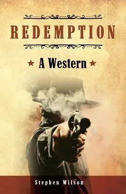 Erlösung: Ein Western: Eine Erzählung aus dem Wilden Westen - Redemption: A Western: A tale of the Wild West