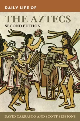 Das tägliche Leben der Azteken - Daily Life of the Aztecs