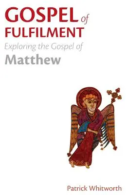 Evangelium der Vollendung: Erkundung des Matthäus-Evangeliums - Gospel of Fulfilment: Exploring the Gospel of Matthew