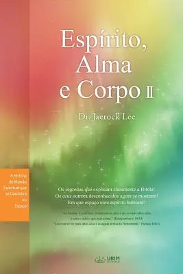 Esprito, Alma e Corpo II: Geist, Seele und Körper Ⅱ (Portugiesisch) - Esprito, Alma e Corpo II: Spirit, Soul and Body Ⅱ (Portuguese)