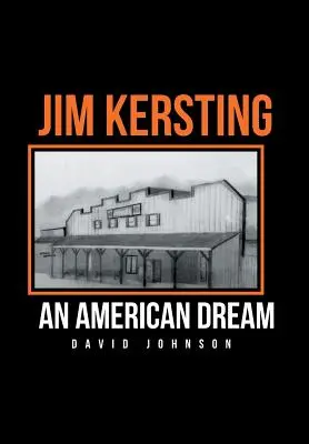 Jim Kersting: Ein amerikanischer Traum - Jim Kersting: An American Dream