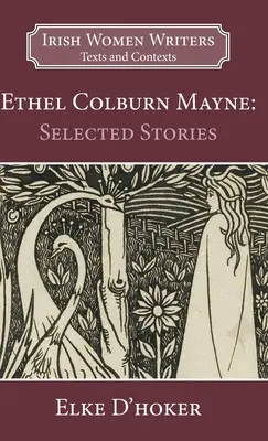 Ethel Colburn Mayne: Ausgewählte Erzählungen - Ethel Colburn Mayne: Selected Stories