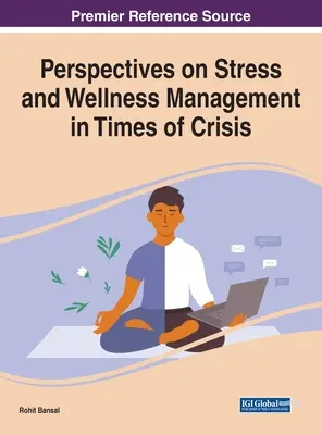 Perspektiven für Stress- und Wellness-Management in Krisenzeiten - Perspectives on Stress and Wellness Management in Times of Crisis