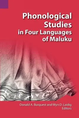 Phonologische Studien in vier Sprachen von Maluku - Phonological Studies in Four Languages of Maluku