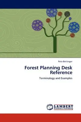 Nachschlagewerk Forstplanung - Forest Planning Desk Reference