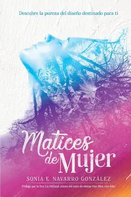 Matices de Mujer: Entdecke die Reinheit des für dich bestimmten Weines - Matices de Mujer: Descubre la pureza del diseo destinado para ti