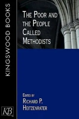 Die Armen und die so genannten Methodisten - The Poor and the People Called Methodists