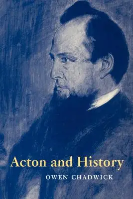 Acton und die Geschichte - Acton and History