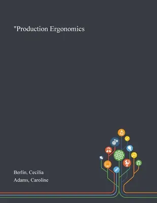 Ergonomie der Produktion“ - Production Ergonomics