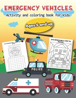 Emergency Vehicles Activity und Malbuch für Kinder ab 5 Jahren: Über 20 lustige Designs für Jungen und Mädchen - pädagogische Arbeitsblätter - Emergency Vehicles Activity and Coloring Book for kids Ages 5 and up: Over 20 Fun Designs For Boys And Girls - Educational Worksheets