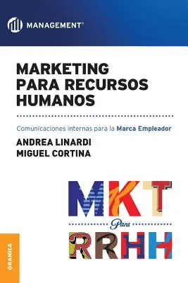 Marketing para Recursos Humanos: Interne Kommunikation für die Marke des Arbeitgebers - Marketing para Recursos Humanos: Comunicaciones internas para la marca empleador