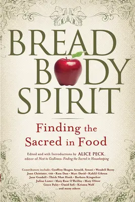 Brot, Leib und Seele: Das Heilige im Essen finden - Bread, Body, Spirit: Finding the Sacred in Food