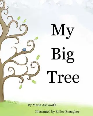 Mein großer Baum: Ein Konzeptbilderbuch mit einer Geschichte über Freundschaft - My Big Tree: A concept picture book with a story on friendship