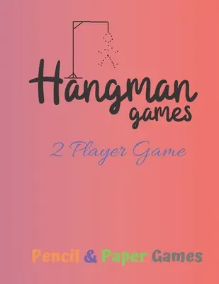 Hangman Spiele 2 Spieler Spiel: Puzzles --Paper & Pencil Games: 2 Spieler Activity Book Hangman -- Fun Activities for Family Time - Hangman Games 2 Player Game: Puzzels --Paper & Pencil Games: 2 Player Activity Book Hangman -- Fun Activities for Family Time