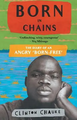 In Ketten geboren: Das Tagebuch eines wütenden 'Born-free' - Born in Chains: The Diary of an angry 'Born-free'