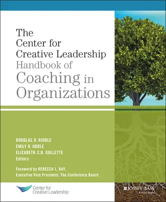 Das Center for Creative Leadership Handbuch für Coaching in Organisationen - The Center for Creative Leadership Handbook of Coaching in Organizations