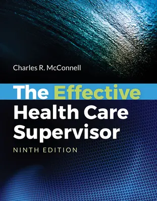 Der wirksame Supervisor im Gesundheitswesen - The Effective Health Care Supervisor