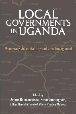 Lokale Verwaltungen in Uganda: Demokratie, Rechenschaftspflicht und bürgerschaftliches Engagement - Local Governments in Uganda: Democracy, Accountability and Civic Engagement