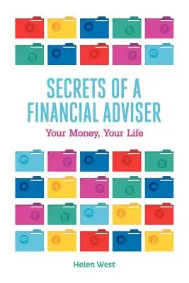 Die Geheimnisse eines Finanzberaters - Ihr Geld, Ihr Leben - Secrets of a Financial Adviser - Your Money, Your Life