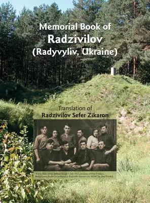 Gedenkbuch von Radzivilov: Übersetzung von Radzivilov: Sefer Zikaron - Memorial Book of Radzivilov: Translation of Radzivilov: Sefer Zikaron