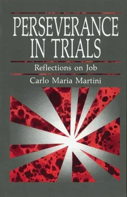 Beharrlichkeit in den Anfechtungen: Überlegungen zu Hiob - Perseverance in Trials: Reflections on Job