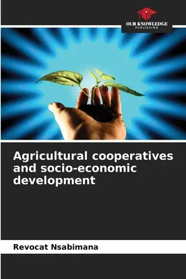 Landwirtschaftliche Genossenschaften und sozioökonomische Entwicklung - Agricultural cooperatives and socio-economic development