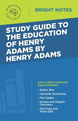 Studienführer zu The Education of Henry Adams von Henry Adams - Study Guide to The Education of Henry Adams by Henry Adams