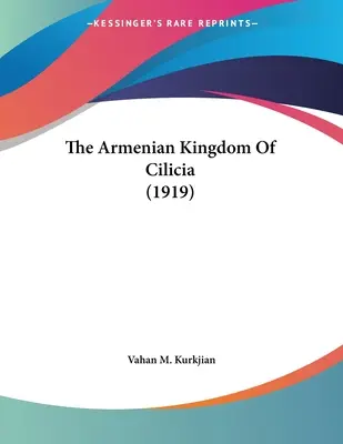 Das armenische Königreich Zilizien (1919) - The Armenian Kingdom Of Cilicia (1919)