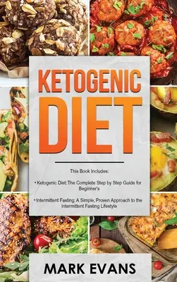 Ketogene Diät: & Intermittierendes Fasten - 2 Manuskripte - Ketogene Diät: Die komplette Schritt-für-Schritt-Anleitung für Anfänger & Intermittierendes Fasten - Ketogenic Diet: & Intermittent Fasting - 2 Manuscripts - Ketogenic Diet: The Complete Step by Step Guide for Beginner's & Intermittent