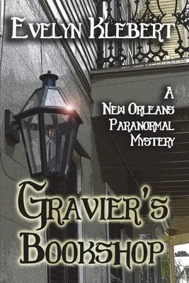 Gravier's Buchhandlung: Ein paranormaler New Orleans-Krimi - Gravier's Bookshop: A New Orleans Paranormal Mystery