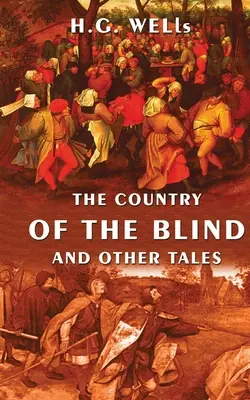 Das Land der Blinden und andere Erzählungen - The Country Of The Blind And Other Tales