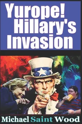 Europa! Hillarys Invasion - Yurope! Hillary's Invasion