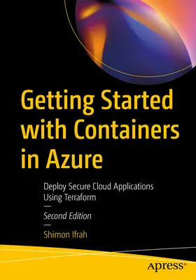 Erste Schritte mit Containern in Azure: Sichere Cloud-Anwendungen mit Terraform bereitstellen - Getting Started with Containers in Azure: Deploy Secure Cloud Applications Using Terraform