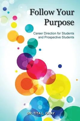 Follow Your Purpose: Berufliche Orientierung für Studenten und Studieninteressierte - Follow Your Purpose: Career Direction for Students and Prospective Students