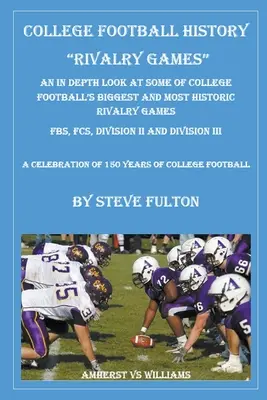 College Football Geschichte - Rivalitätsspiele - College Football History - Rivalry Games