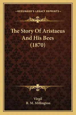 Die Geschichte des Aristäus und seiner Bienen (1870) - The Story Of Aristaeus And His Bees (1870)