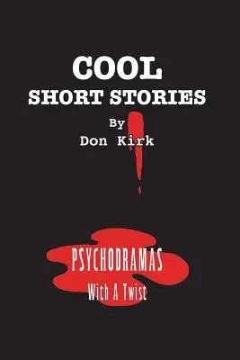 Coole Kurzgeschichten: Psychodramen mit einer Wendung - Cool Short Stories: Psychodramas With A Twist