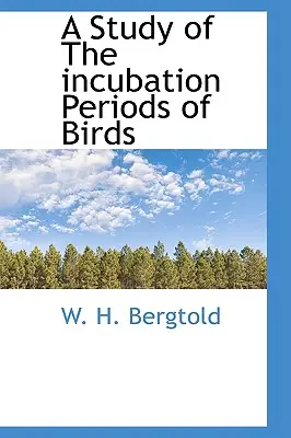 Eine Studie über die Brutzeit von Vögeln - A Study of the Incubation Periods of Birds