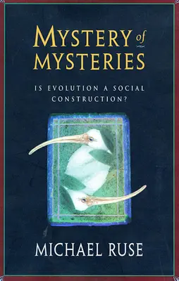 Das Rätsel der Rätsel: Ist die Evolution eine soziale Konstruktion? - Mystery of Mysteries: Is Evolution a Social Construction?