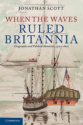 Als die Wellen Britannien beherrschten - When the Waves Ruled Britannia