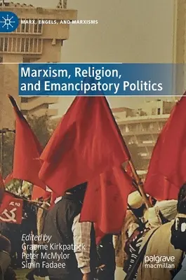 Marxismus, Religion und emanzipatorische Politik - Marxism, Religion, and Emancipatory Politics
