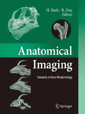 Anatomische Bildgebung: Auf dem Weg zu einer neuen Morphologie - Anatomical Imaging: Towards a New Morphology