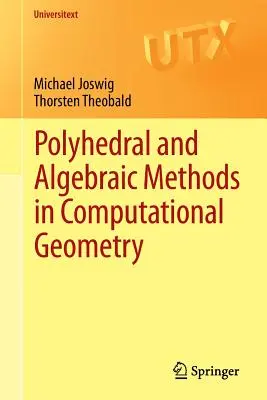 Polyedrische und algebraische Methoden in der Computergeometrie - Polyhedral and Algebraic Methods in Computational Geometry