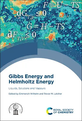 Gibbs-Energie und Helmholtz-Energie: Flüssigkeiten, Lösungen und Dämpfe - Gibbs Energy and Helmholtz Energy: Liquids, Solutions and Vapours