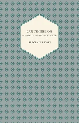 Cass Timberlane - Ein Roman über Ehemänner und Ehefrauen - Cass Timberlane - A Novel of Husbands and Wives