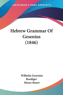 Hebräische Grammatik von Gesenius (1846) - Hebrew Grammar Of Gesenius (1846)