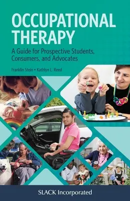 Beschäftigungstherapie: Ein Leitfaden für angehende Studenten, Verbraucher und Anwälte - Occupational Therapy: A Guide for Prospective Students, Consumers, and Advocates