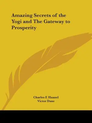Erstaunliche Geheimnisse des Yogi und das Tor zum Wohlstand - Amazing Secrets of the Yogi and The Gateway to Prosperity